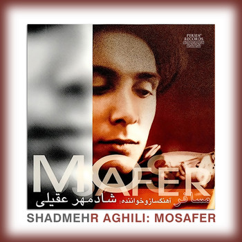 Shadmehr Aghili - Mosafer