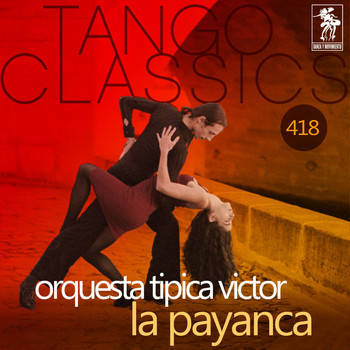 Orquesta Tipica Victor - La Payanca (Historical Recordings)