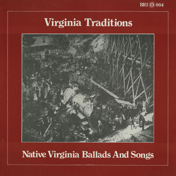 Various Artists - Virginia Traditions: Native Virginia Ballads and Songs