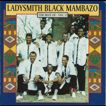 Ladysmith Black Mambazo - The Best Of - Vol. 2