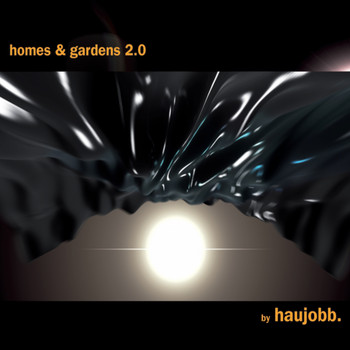 Haujobb - Homes & Gardens 2.0
