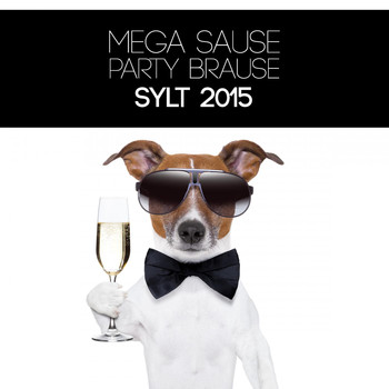 Various Artists - Mega Sause Party Brause - Sylt 2015