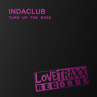 Indaclub - Turn up the Bass
