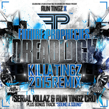 Future Prophecies - Dreadlock - Killa Tingz 2015 Remix