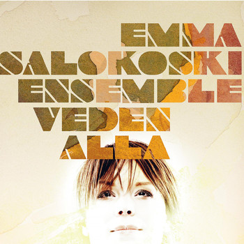 Emma Salokoski Ensemble - Veden alla