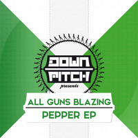 All Guns Blazing - Pepper EP