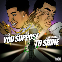 Lil Cali - Suppose to Shine (Explicit)