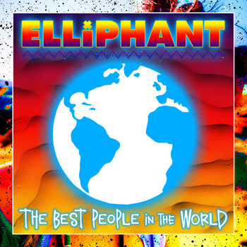 Elliphant - Best People In The World (Explicit)