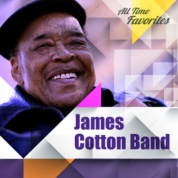 James Cotton Band - All Time Favorites: James Cotton Band
