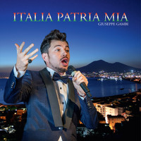Giuseppe Gambi - Italia Patria Mia