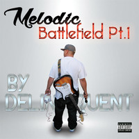 Delinquent - Melodic Battlefield, Pt. 1