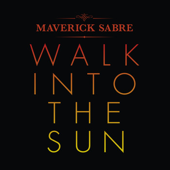 Maverick Sabre - Walk Into The Sun (Radio Edit)