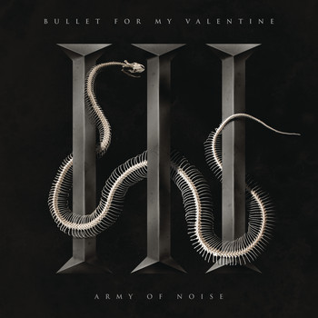 Bullet For My Valentine - Army of Noise