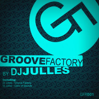 DJ Julles - Groove Factory