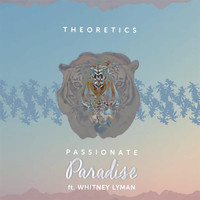 Theoretics - Passionate Paradise (feat. Whitney Lyman)