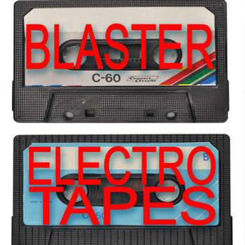 Various Artists - Blaster Electro Tapes