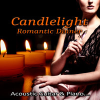 Candlelight Romantic Dinner Music - Candlelight Romantic Dinner - Romantic Love Songs, Ultimate Piano, Romantic Music, Instrumental Piano Songs & Acoustic Guitar, Lounge Ambient, Heart's Desire, Cool Jazz