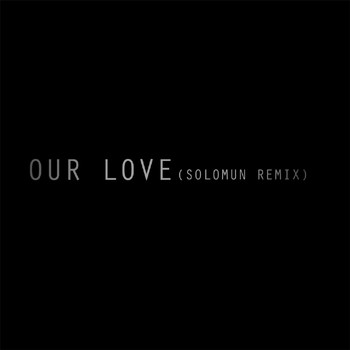 Editors - Our Love (Solomun Remix)