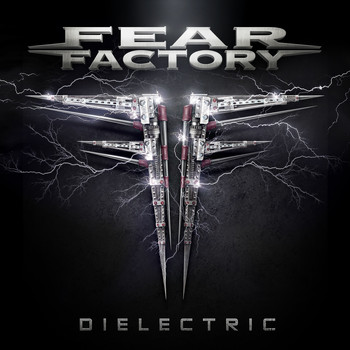 Fear Factory - Dielectric