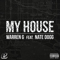 Warren G - My House (feat. Nate Dogg) (Explicit)