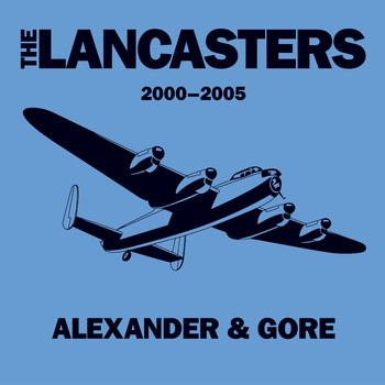 The Lancasters - Alexander and Gore (2000 - 2005)