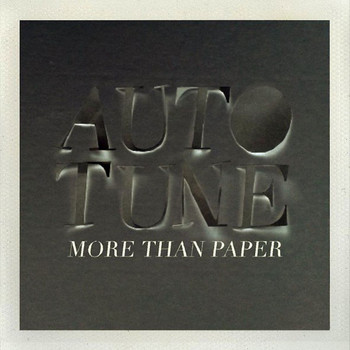 Autotune - More Than Paper Remixed
