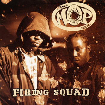 M.O.P. - Firing Squad (Explicit)