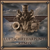 Coppelius - Der Luftschiffharpunist (Re-Mischung von Lord Of The Lost)