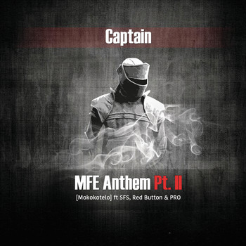 Captain - MFE Anthem, Pt. II (Mokokotelo)