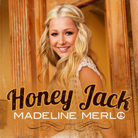 Madeline Merlo - Honey Jack