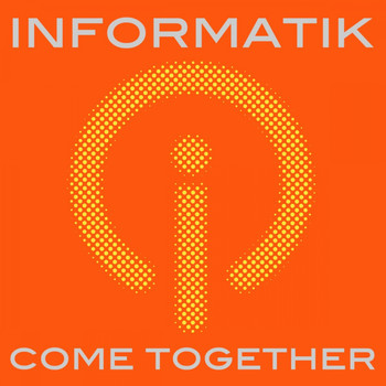 Informatik - Come Together
