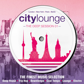 Various Artists - City Lounge - The Deep Session (The Finest Music Selection: Deep House, Trip Hop, Downtempo, Cool Tempo, Lounge, Electro)