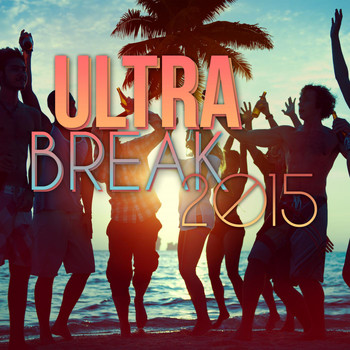 Various Artists - Ultra Break 2015