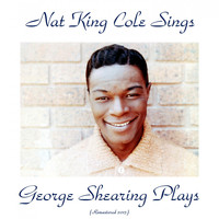 Nat King Cole, George Shearing - Nat King Cole Sings, George Shearing Plays