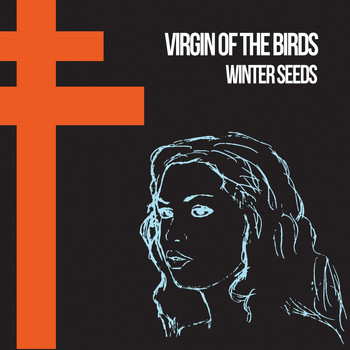 Virgin of the Birds - Winter Seeds