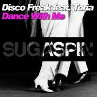 Disco Freak feat. Toria - Dance with You