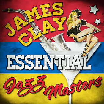 James Clay - Essential Jazz Masters