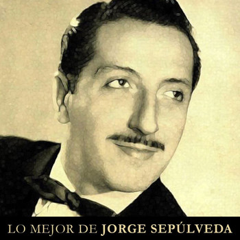 Jorge Sepulveda - Lo Mejor de Jorge Sepúlveda