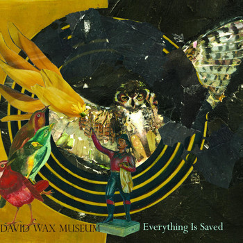 David Wax Museum - Everything Is Saved