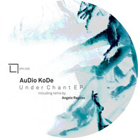 AuDio KoDe - Under Chant
