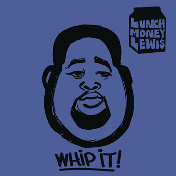 LunchMoney Lewis feat. Chloe Angelides - Whip It!