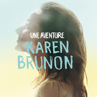 Karen Brunon - Une aventure (Radio Edit)