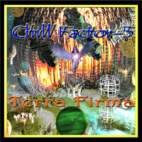 Chill Factor 5 - Terra Firma