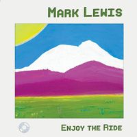 Mark Lewis - Enjoy the Ride
