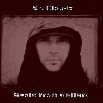 Mr. Cloudy - Music from Cellars