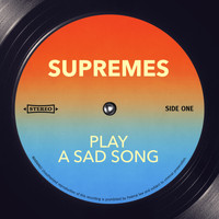 Supremes - Play a Sad Song
