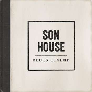 Son House - Blues Legend