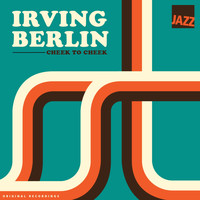Irving Berlin - Cheek to Cheek