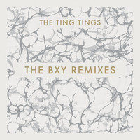The Ting Tings - The BXY Remixes