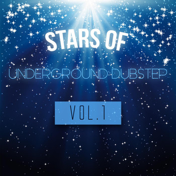 Various Artists - Stars of Underground Dubstep, Vol. 1